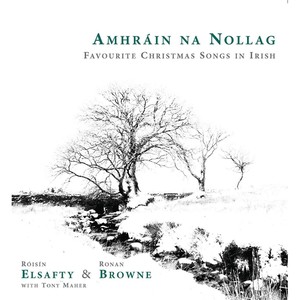 Amhráin Na Nollag: Favourite Christmas Songs In Irish