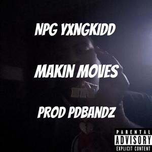 Makin Moves (Explicit)