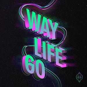 WAY LIFE GO
