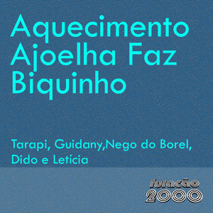 Aquecimento Ajoelha Faz Biquinho(feat. Nego do Borel, MC Didô & Mc Leticia)