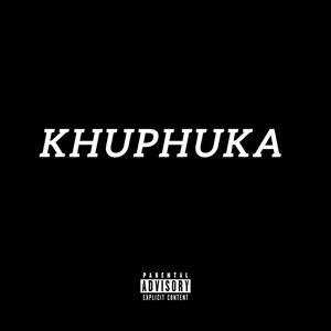 KHUPHUKA (Explicit)