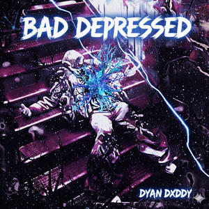 Bad Depressed