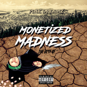 Monetized Madness (The Best Of) [Explicit]