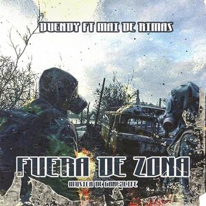 Fuera de Zona (feat. Mai de Rimas & Dorian Cracken) (Explicit)