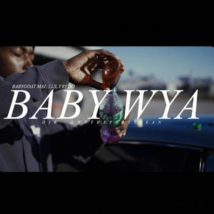 BABY WYA (feat. BabyGoatMai) (Explicit)