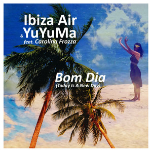 Bom Dia(Today Is A New Day) (World Mix Instrumental)