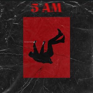 5 AM (Explicit)