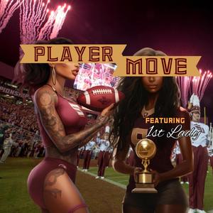 Player Move (Walk Her Down) (feat. 1st Lady) [Explicit]