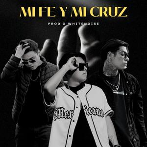 Mi Fe y Mi Cruz (feat. Alta Mc) [Explicit]