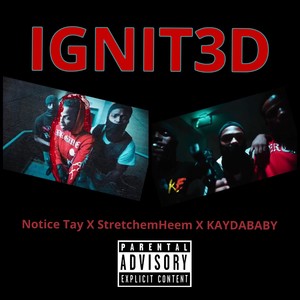 IGNIT3D (feat. KAYDABABY & Stretchemheem) [Explicit]