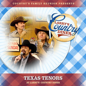 The Texas Tenors at Larry's Country Diner (Live / Vol. 1)