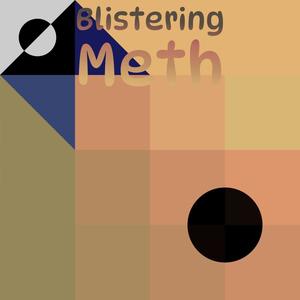 Blistering Meth