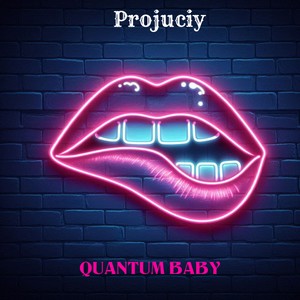 QUANTUM BABY