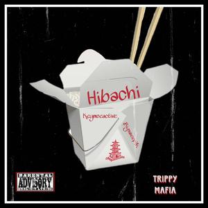 Hibachi (feat. KeyMoeActive & Big sweep 4k) [Explicit]