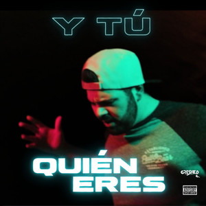 Y tú quién eres (Explicit)