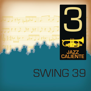 Jazz Caliente: Swing 39 - 3