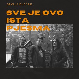 Sve je ovo ista pjesma