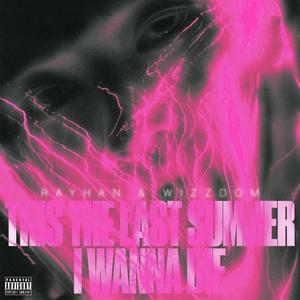 THIS THE LAST SUMMER I WANNA DIE