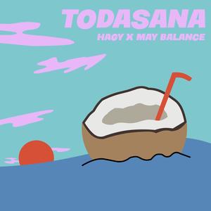 Todasana (feat. May Balance) [Explicit]