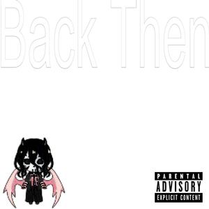 Back Then (Explicit)