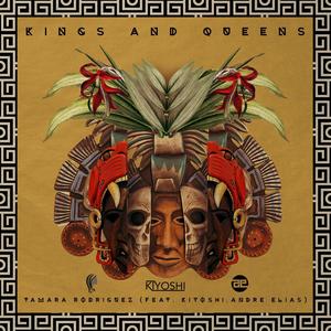 Kings and Queens(feat. Kiyoshi & Andre Elias) (Explicit)