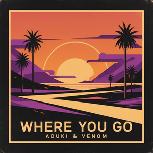 Where You Go