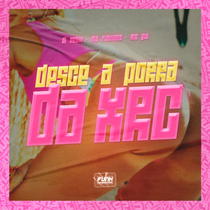 DESCE COM A PORRA DA XRC (feat. Funk Universitário) (Explicit)