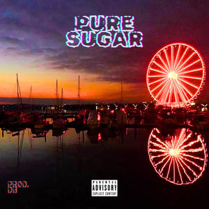 PURE SUGAR (Explicit)