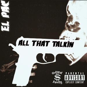 All That Talkin' (Explicit)