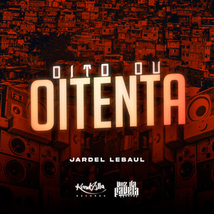 Oito Ou Oitenta (Explicit)