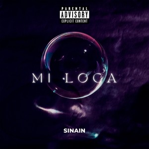 Mi Loca (Explicit)