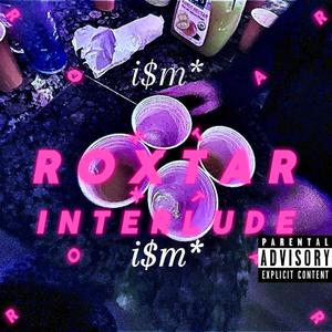 ROXTAR INTERLUDE (Explicit)