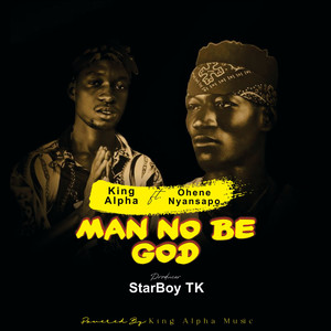 Man no be God (Explicit)