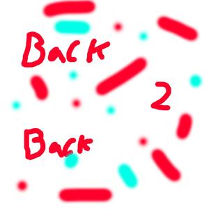 Back 2 Back (Explicit)