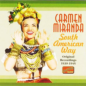 Miranda, Carmen: South American Way (1939-1945)