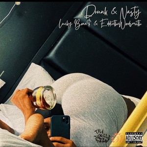 drunk N nasty (nterlude) (Explicit)