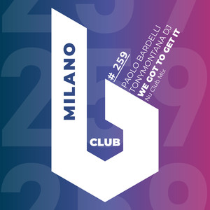We Got To Get It (Nu Club Mix)