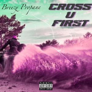 Cross U First (Explicit)