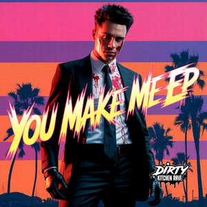 You Make Me EP