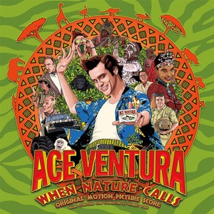 Ace Ventura: When Nature Calls (Original Motion Picture Score)