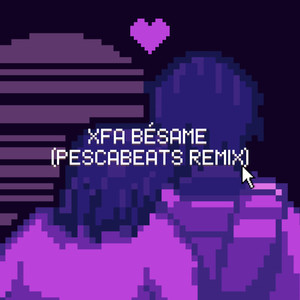 xfa bésame (PescaBeats Remix)
