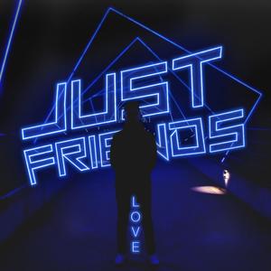 Just Friends (Explicit)