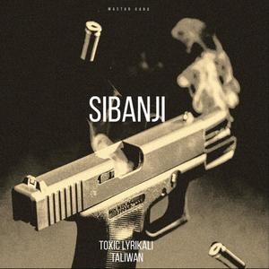 Sibanji (feat. Taliwan & Beat Kidd) [Explicit]