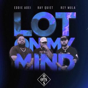 Lot On My Mind (feat. Ray Quiet, Rey Mula & Eddie Adei) [Acoustic]