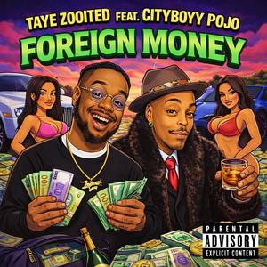 Foreign Money (feat. CityBoyy Pojo) (Explicit)
