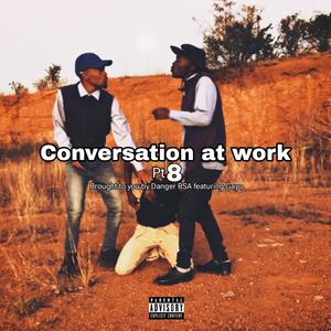 Conversation at work part 8 (feat. Gayo) (Explicit)