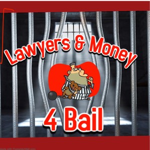 lawyers & money for bail (Explicit)