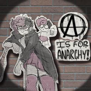 A IS FOR ANARCHY (Explicit)