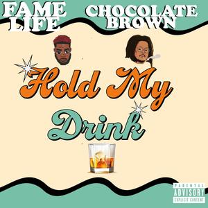 Hold My Drink (feat. Chocolate Brown) (Explicit)