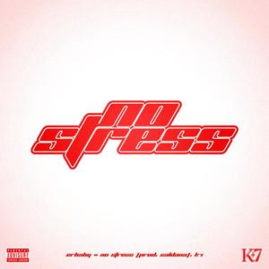 NO STRESS (Explicit)